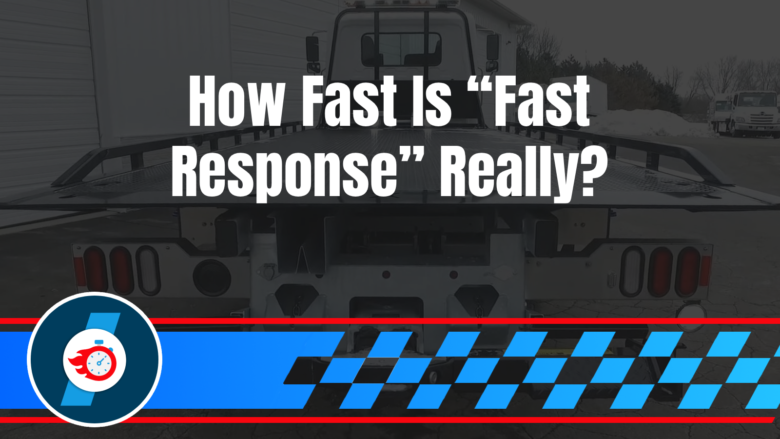 Emergency Towing 7 How Fast Is ‘Fast Response’? What Drivers Should Realistically Expect in Emergency Situations